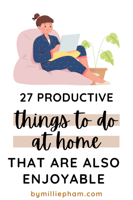 Productive Things To Do At Home