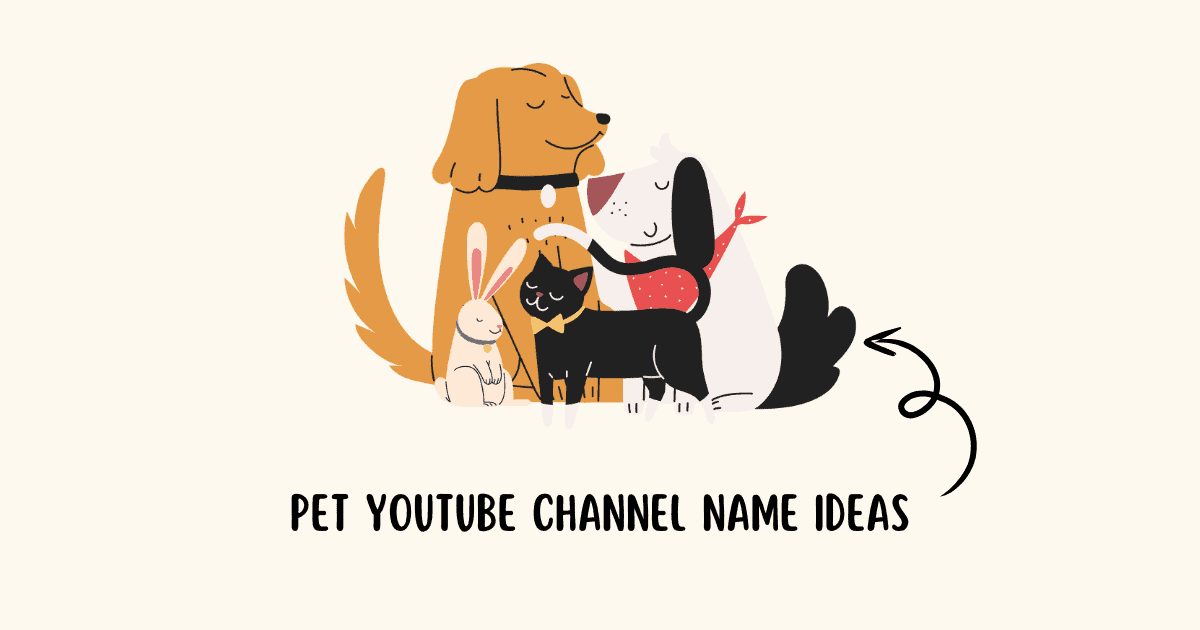 113 Pet Youtube Channel Name Ideas For Aspiring Creators