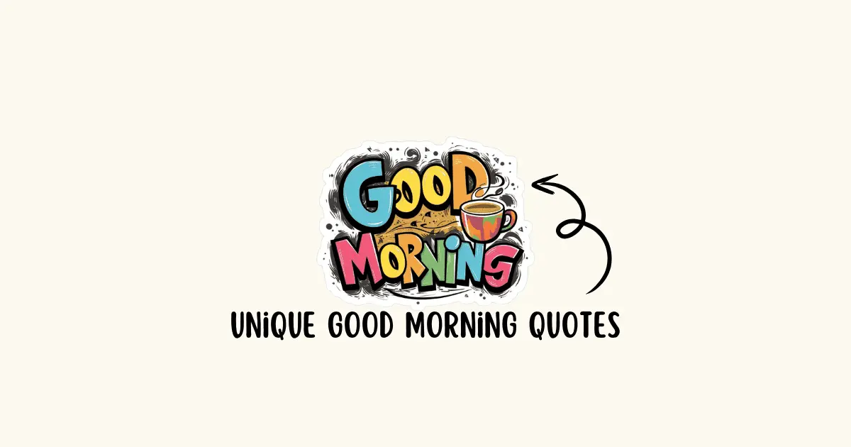 unique good morning quotes