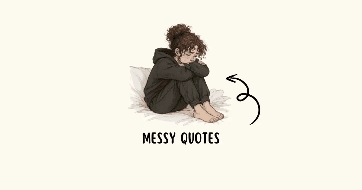 messy quotes