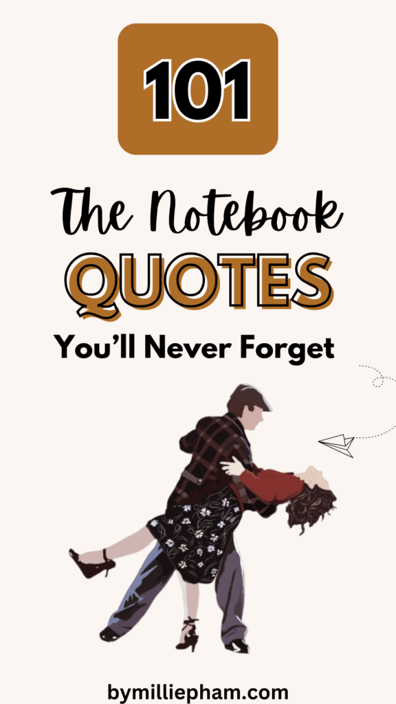 101 The Notebook Quotes: Timeless Lines About Love and Life (2025)