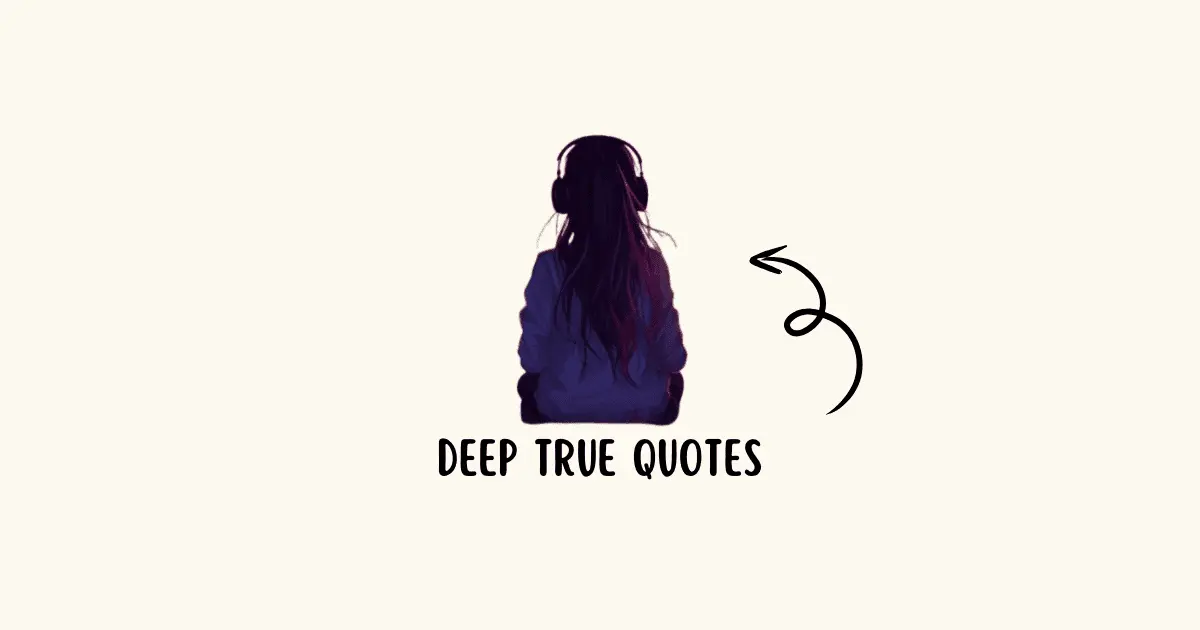 deep true quotes