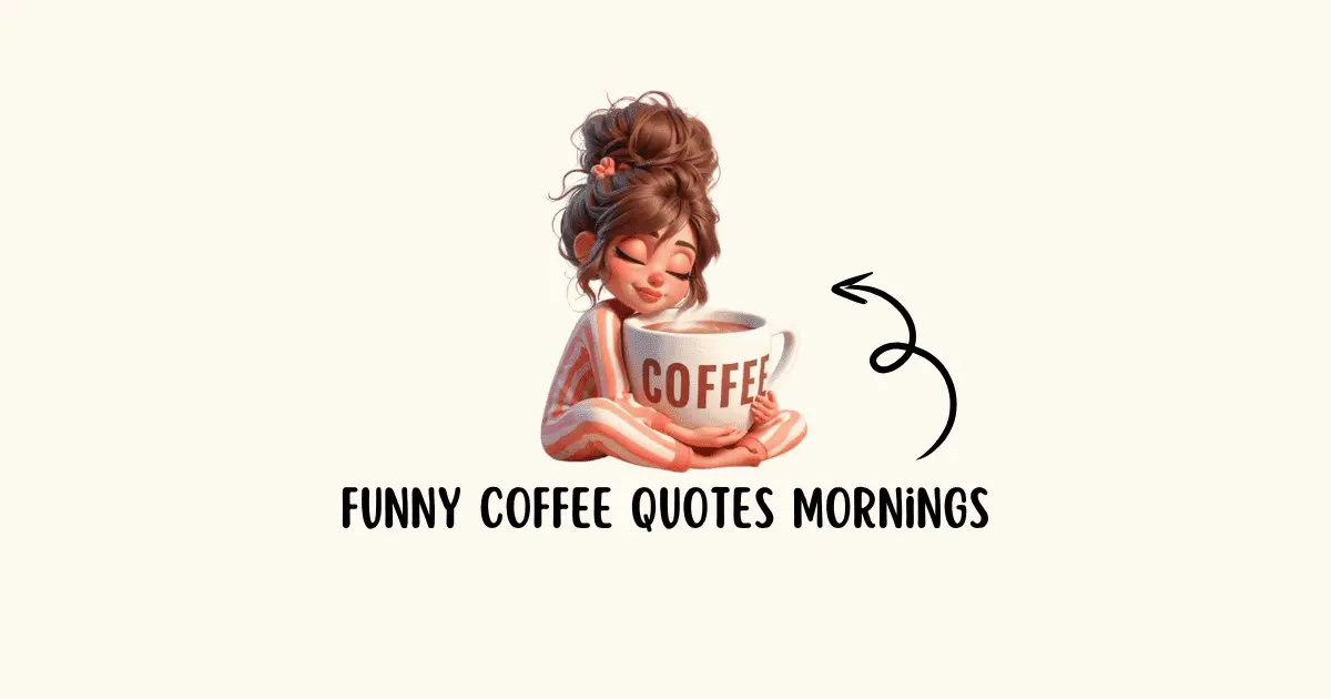 funny coffee quotes mornings