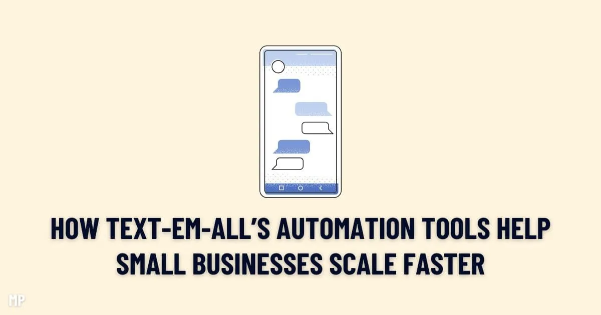 How Text-Em-All’s Automation Tools Help Small Businesses Scale Faster