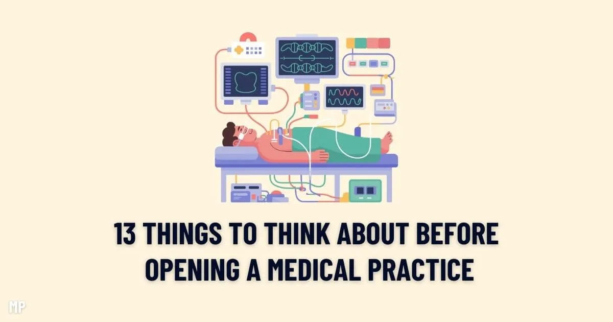 13 Things to Think About Before Opening a Medical Practice